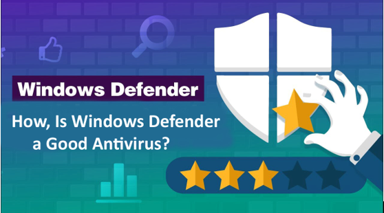 How Good is Windows Defender (Is Windows Defender Good enough?)