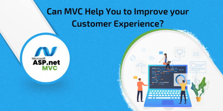 Can MVC help you improve your Customer Experience?