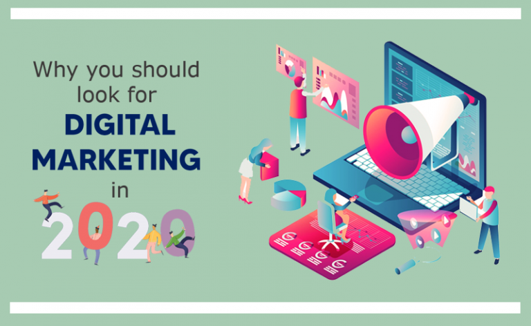 Why You Should Look For Digital Marketing In 2020