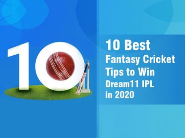 10 Best Fantasy Cricket Tips to Win Dream11 IPL in 2020
