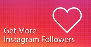 Effective Ways to Increase Your Instagram Followers