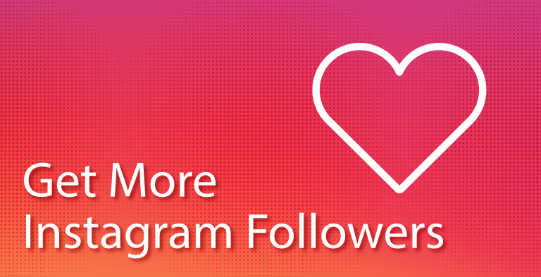 Effective Ways to Increase Your Instagram Followers