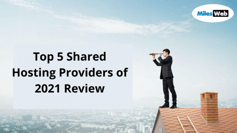 Top 5 Shared Hosting Providers of 2021 Review