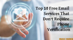 Top 10 Free Email Services That Don't Require Phone Verification